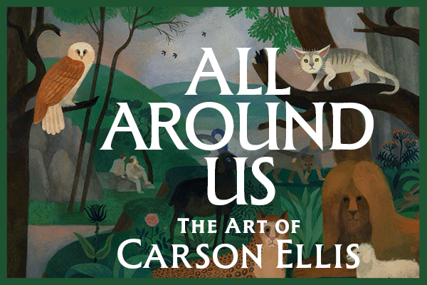 All Around Us: The Art of Carson Ellis building